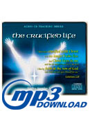 The Crucified Life (Mp3 download)