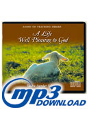 A Life Well Pleasing To God (Mp3 download)